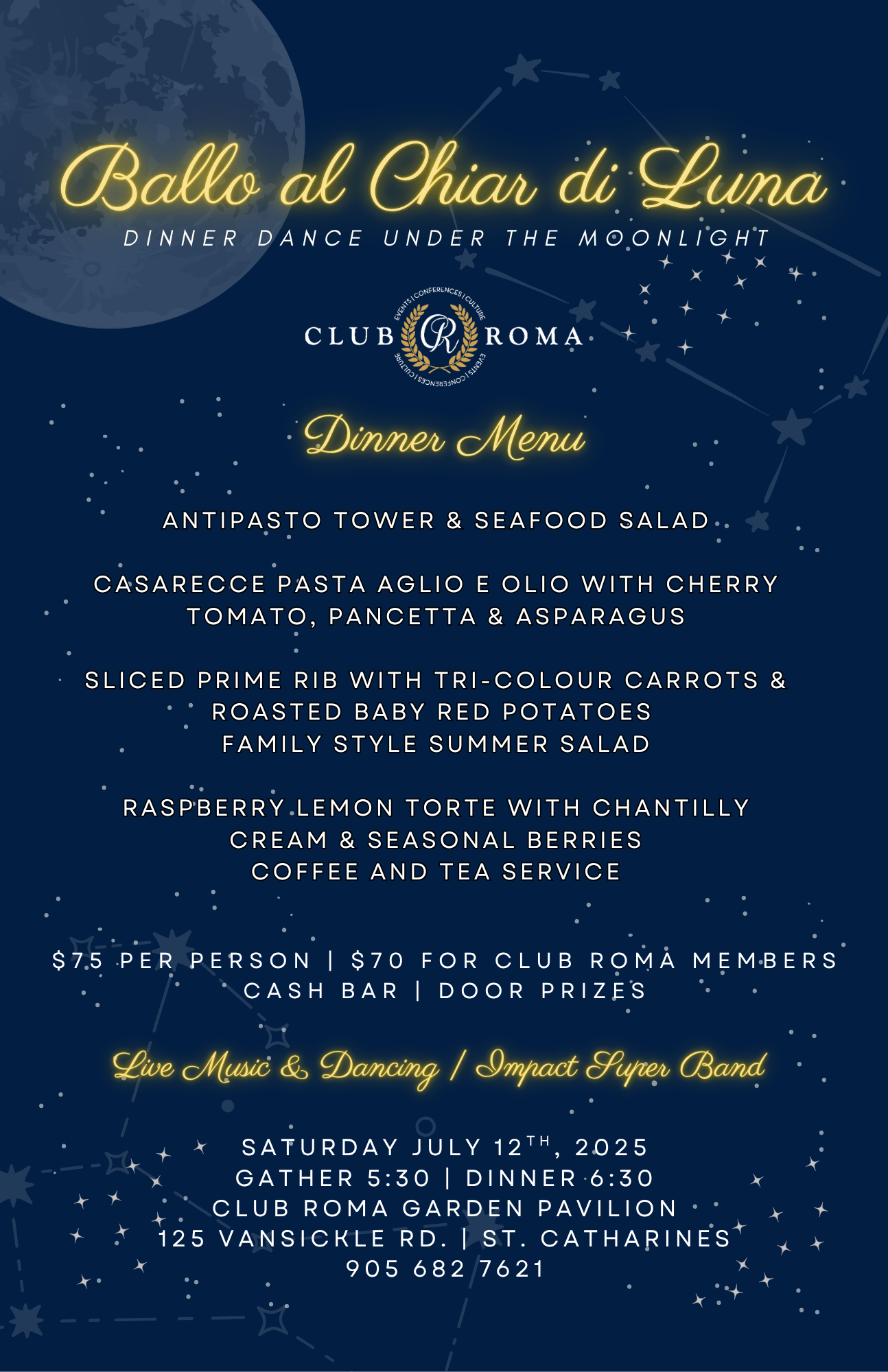 Join us for a Club Roma favourite! Gather together in the breathtaking Garden Pavilion to indulge in a mouth-watering meal, followed by live music and dancing under the light of the moon. (Booklet